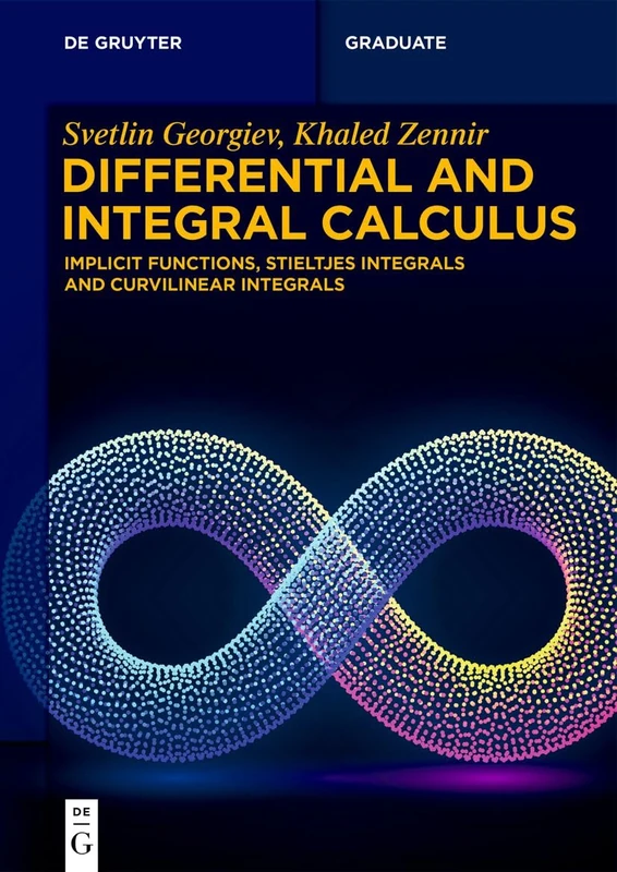 Differential and Integral Calculus: Implicit Functions, Stieltjes Integrals and Curvilinear Integrals (De Gruyter Textbook)