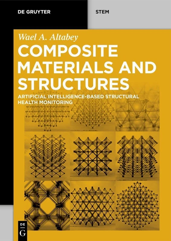 Composite Materials and Structures: Artificial Intelligence-Based Structural Health Monitoring (De Gruyter STEM)
