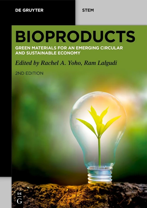 BioProducts: Green Materials for an Emerging Circular and Sustainable Economy (De Gruyter STEM)