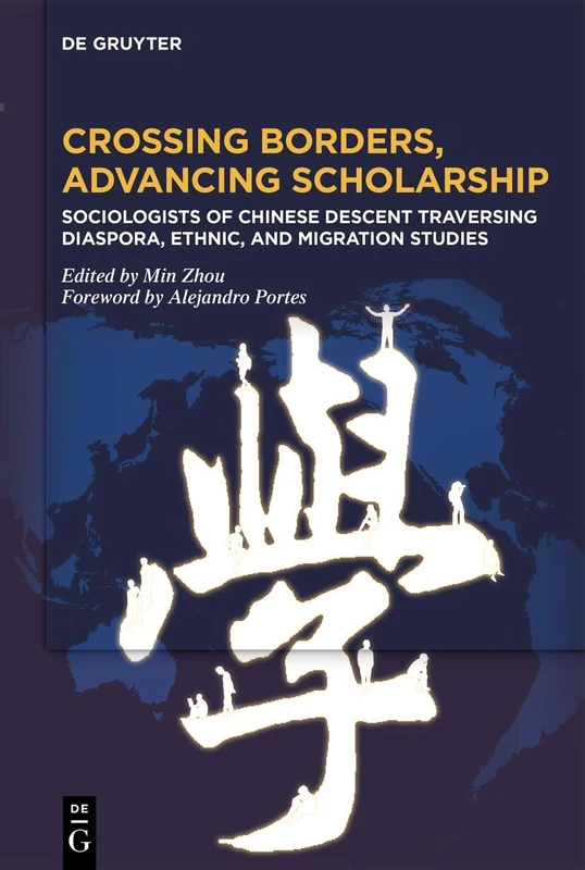 Crossing Borders, Advancing Scholarship: Sociologists of Chinese Descent Traversing Diaspora, Ethnic, and Migration Studies