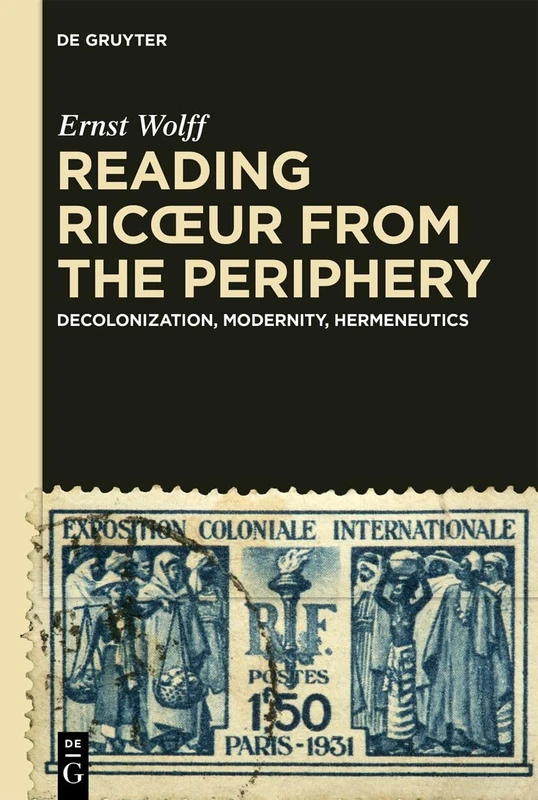 Reading Ricœur from the Periphery: Decolonization, Modernity, Hermeneutics