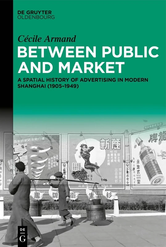 Between Public and Market: A Spatial History of Advertising in Modern Shanghai (1905–1949) - Image 1