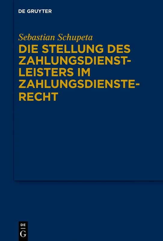 Die Stellung Des Zahlungsdienstleisters Im Zahlungsdiensterecht