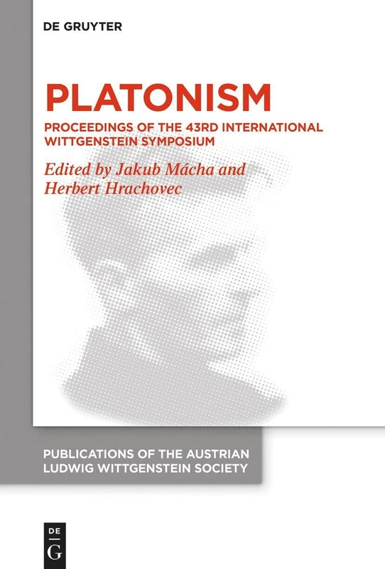 De Gruyter Platonism - 43rd International Wittgenstein Symposium