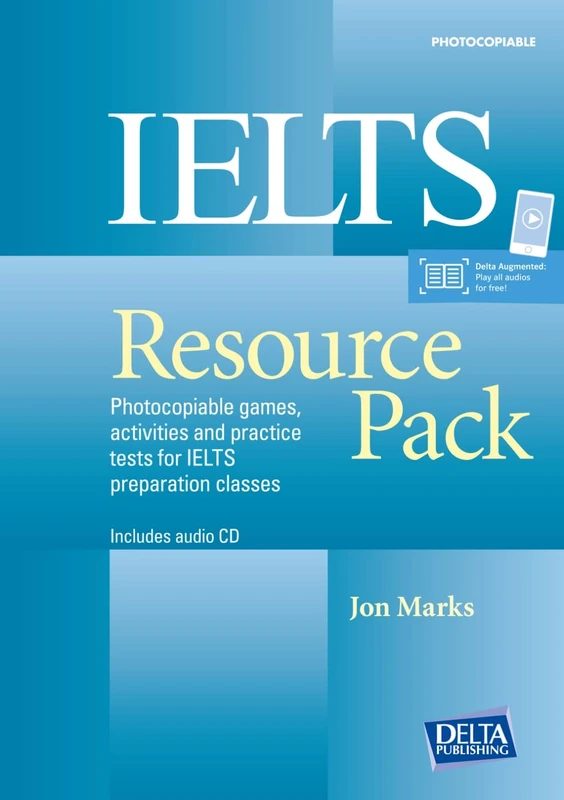 IELTS Resource Pack: Photocopiable games, activities and practice tests for IELTS preparation classes. Teacher's Resource Book with digital extras (DELTA Exam Preparation)