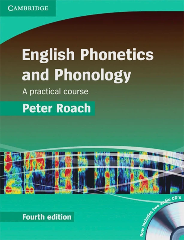 English Phonetics and Phonology Fourth Edition: A practical course
