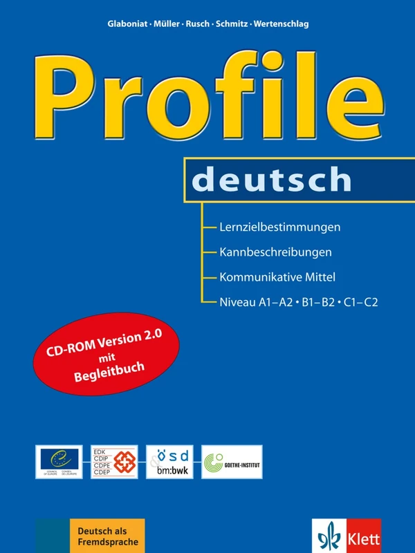 Profile Deutsch - Buch mit CD-Rom: Lernzielbestimmungen, Kannbeschreibungen und kommunikative Mittel für die Niveaustufen A1, A2, B1, B2, C1 und C2 ... europäischen Referenzrahmens für Sprachen"