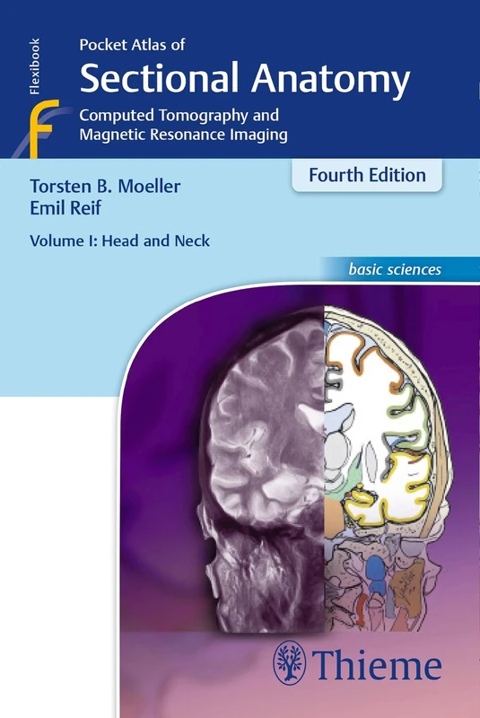 Pocket Atlas of Sectional Anatomy, Volume I: Head and Neck: Computed Tomography and Magnetic Resonance Imaging: 1
