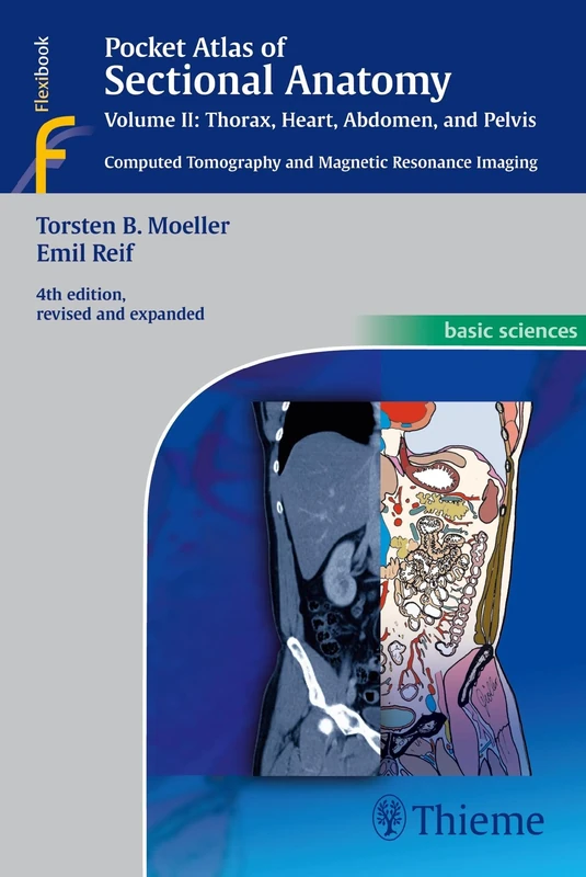Pocket Atlas of Sectional Anatomy, Volume II: Thorax, Heart, Abdomen and Pelvis: Computed Tomography and Magnetic Resonance Imaging: 2
