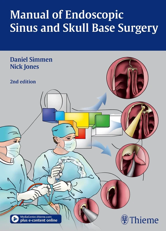 Manual of Endoscopic Sinus and Skull Base Surgery: And Its Extended Applications Including Skull Base Surgery