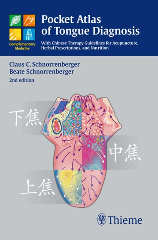 Pocket Atlas of Tongue Diagnosis: With Chinese Therapy Guidelines for Acupuncture, Herbal Prescriptions, and Nutri (Complementary Medicine (Thieme Paperback)) - Image 1