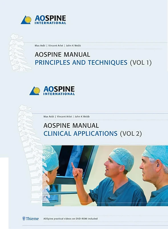 AO Spine Manual 2 Volume Set with DVD: Volume 1: Principles & Techniques, Volume 2: Clinical Applications: Principles and Techniques v. 1 (AO-Publishing)