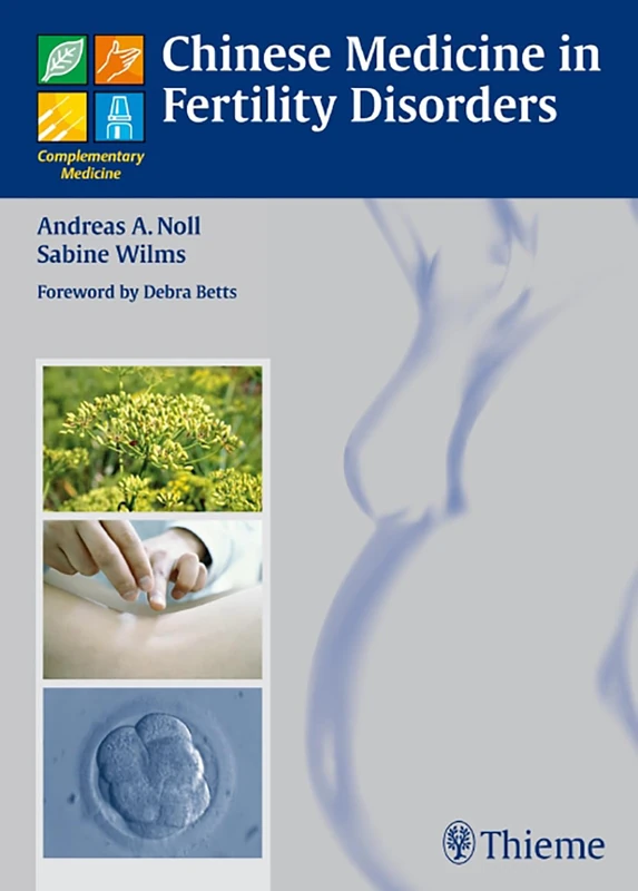 Chinese Medicine in Fertility Disorders (Complementary Medicine (Thieme Hardcover))