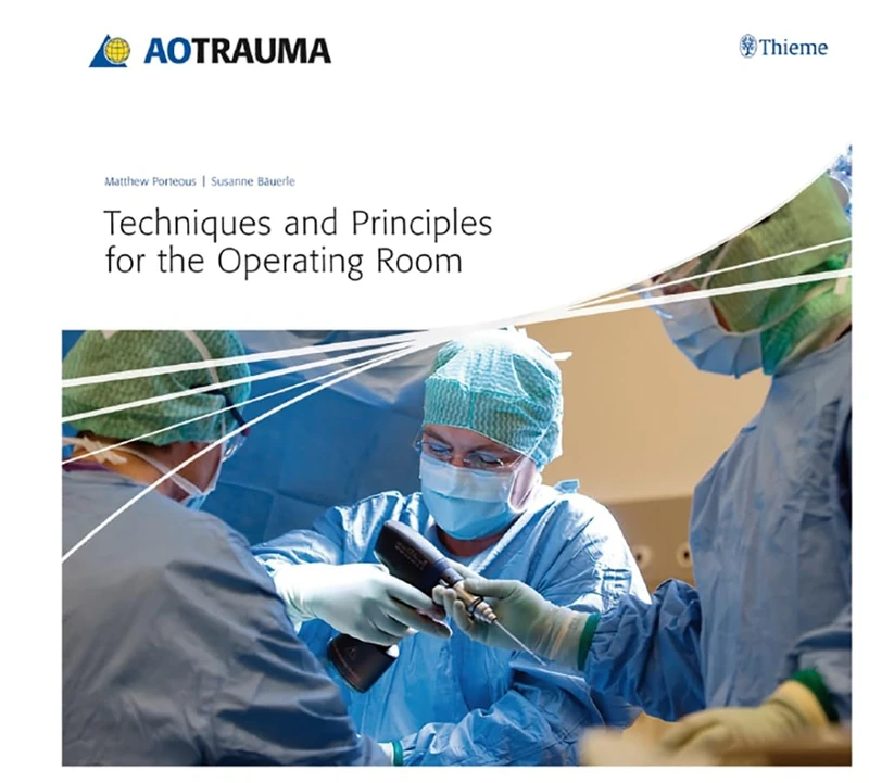 Techniques and Principles for the Operating Room (AO-Publishing)