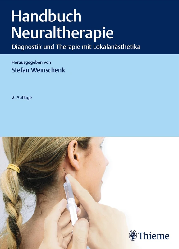 Thieme Handbuch Neuraltherapie: Therapie mit Lokalanasthetika