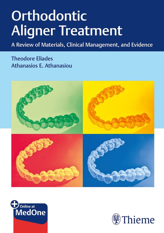 Thieme Orthodontic Aligner Treatment - Clinical Review Book