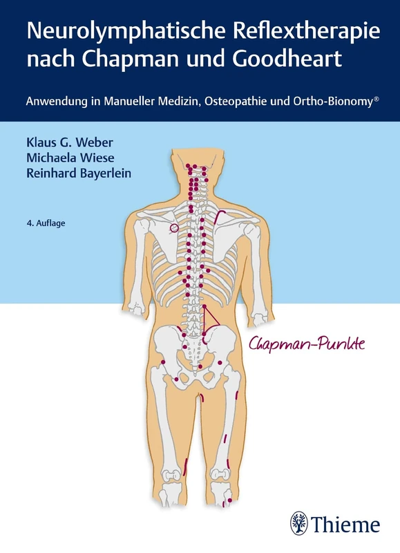 Neurolymphatische Reflextherapie nach Chapman und Goodheart: Anwendung in Manueller Medizin, Osteopathie und Ortho-Bionomy