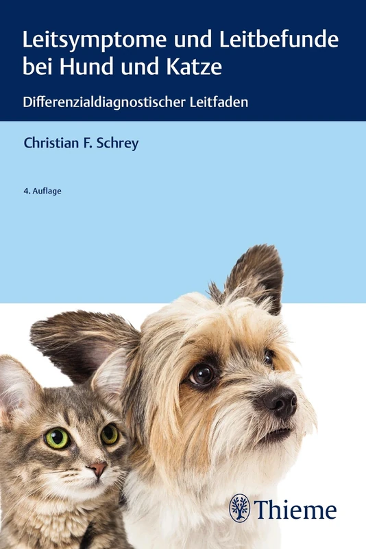 Leitsymptome und Leitbefunde bei Hund und Katze: Differenzialdiagnostischer Leitfaden