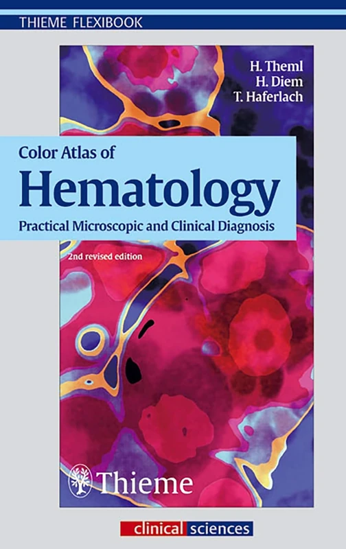 Color Atlas of Hematology: Practical Microscopic and Clinical Diagnosis (Thieme Flexibook)