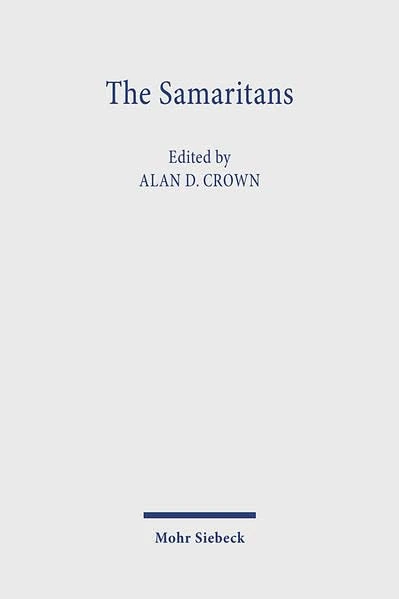 The Samaritans: Their Religion, Literature, Society and Culture