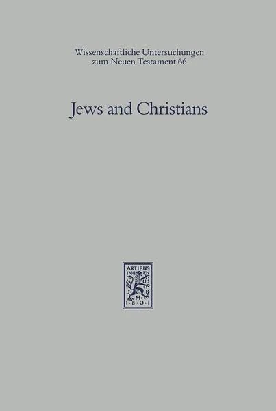 Jews and Christians: The Parting of the Ways A.D. 70 to 135: 66 (Wissenschaftliche Untersuchungen zum Neuen Testament)