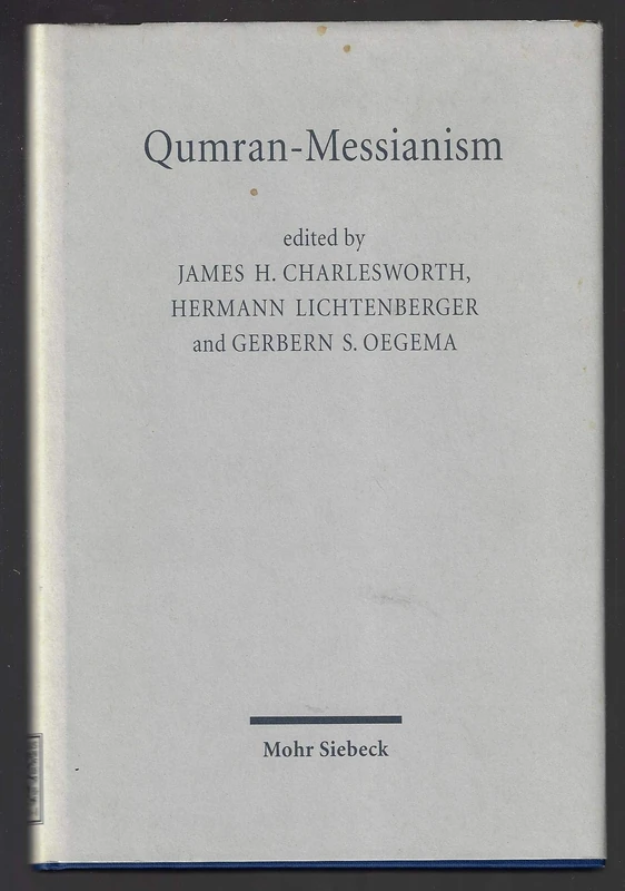 Qumran-Messianism: Studies on the Messianic Expectations in the Dead Sea Scrolls