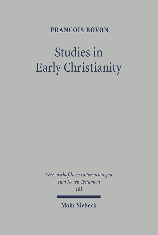 Studies in Early Christianity: 161 (Wissenschaftliche Untersuchungen zum Neuen Testament) - Image 1