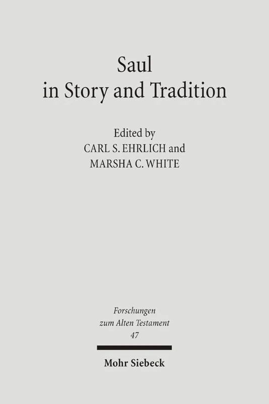 Saul in Story and Tradition: 47 (Forschungen zum Alten Testament)