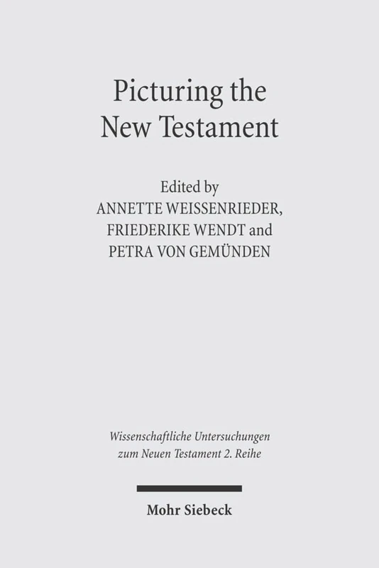 Mohr Siebeck - Picturing the New Testament - Studies in Images
