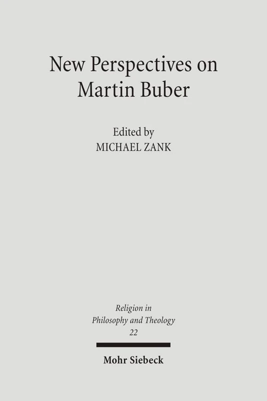 New Perspectives on Martin Buber: 22 (Religion in Philosophy and Theology)