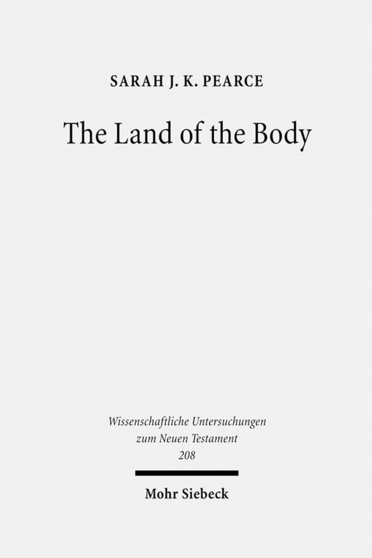 Mohr Siebeck - The Land of the Body: Philo's Representation of Egypt