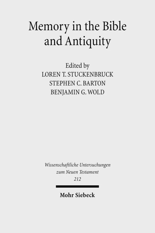 Memory in the Bible and Antiquity: The Fifth Durham-Tübingen Research Symposium (Durham, September 2004): 212 (Wissenschaftliche Untersuchungen zum Neuen Testament)