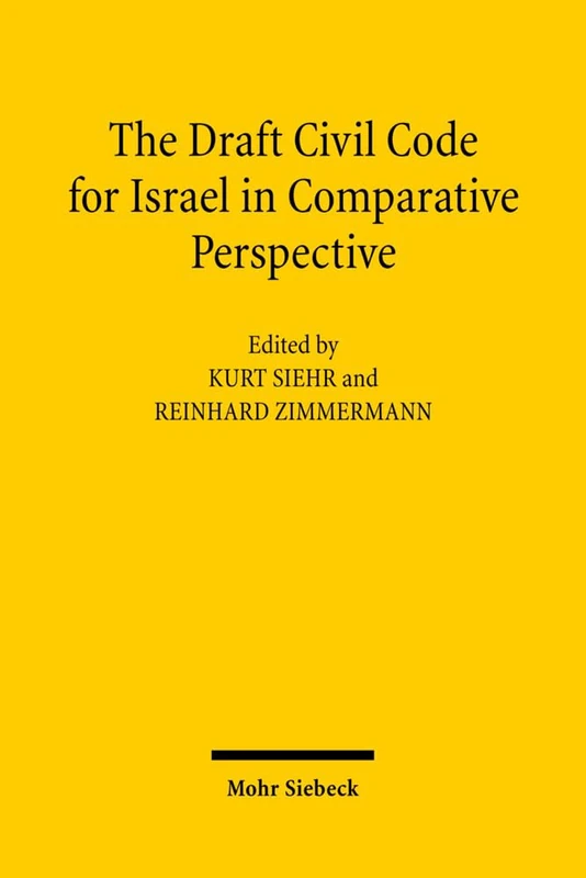 The Draft Civil Code for Israel in Comparative Perspective
