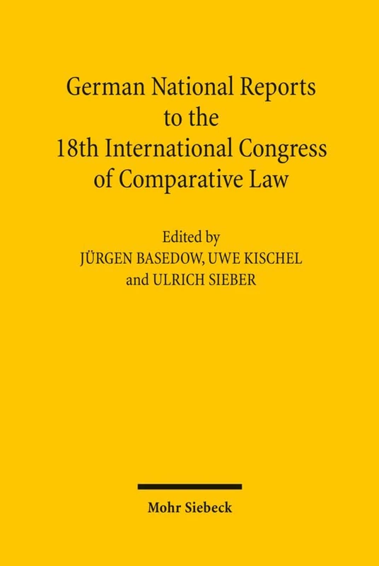 German National Reports to the 18th International Congress of Comparative Law: Washington 2010