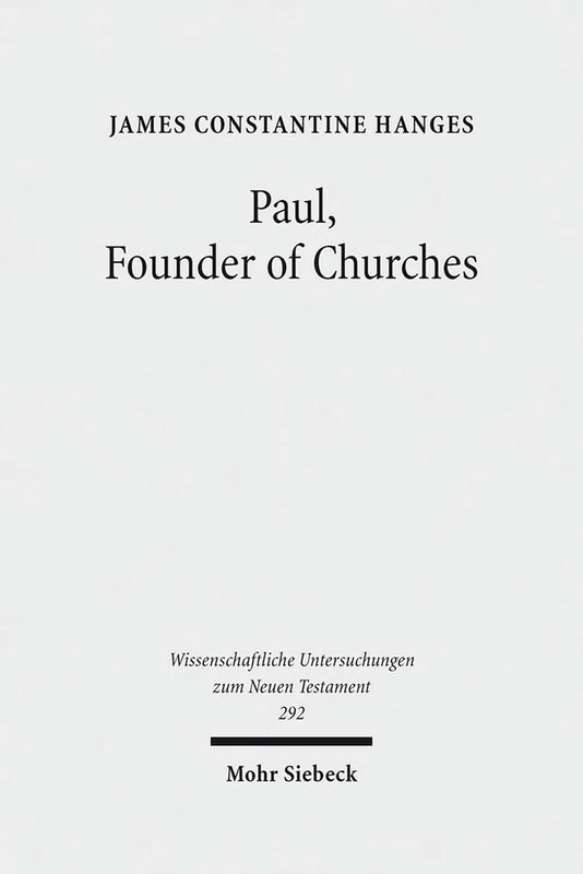 Mohr Siebeck Paul, Founder of Churches - WUNT 292 Study