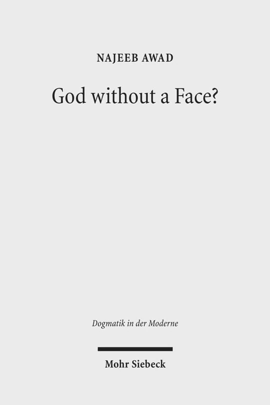 God Without a Face?: On the Personal Individuation of the Holy Spirit: 2 (Dogmatik in der Moderne)
