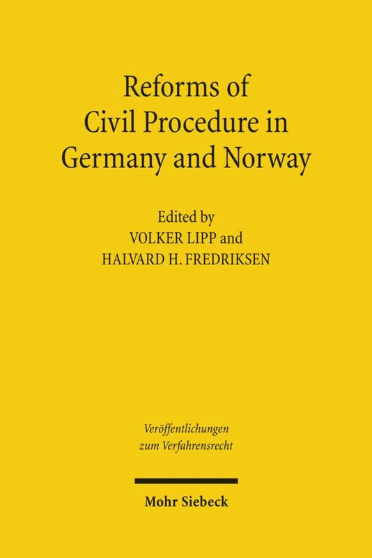 Reforms of Civil Procedure in Germany and Norway: 83 (Veröffentlichungen zum Verfahrensrecht)