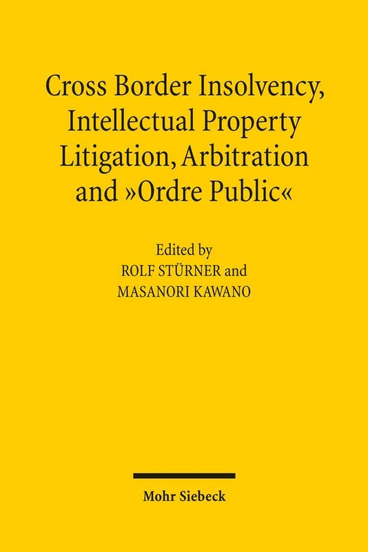 Cross-Border Insolvency, Intellectual Property Litigation, Arbitration and Ordre Public: 5 (Problems of Transnational Civil Procedure)