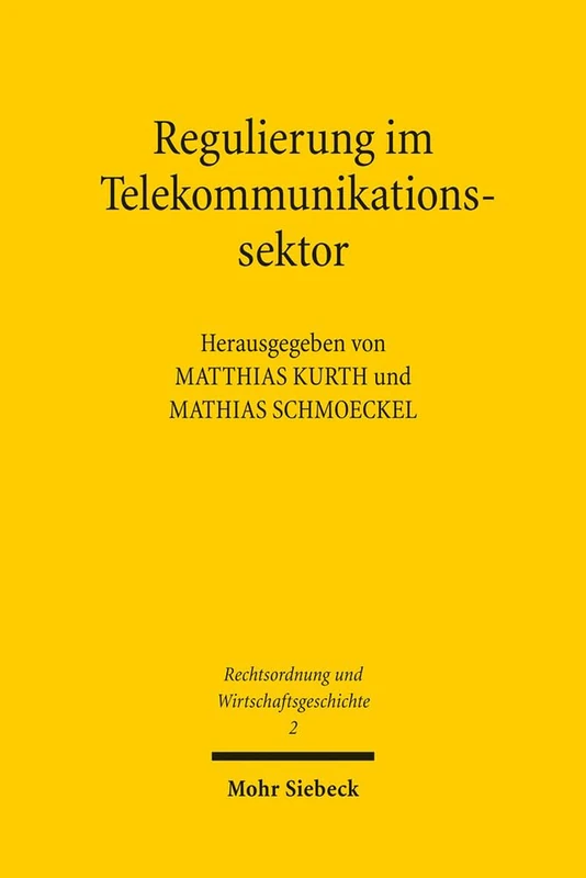 Regulierung im Telekommunikationssektor: Chancen und Risiken im historischen Prozess: 2 (Rechtsordnung und Wirtschaftsgeschichte) - Image 1