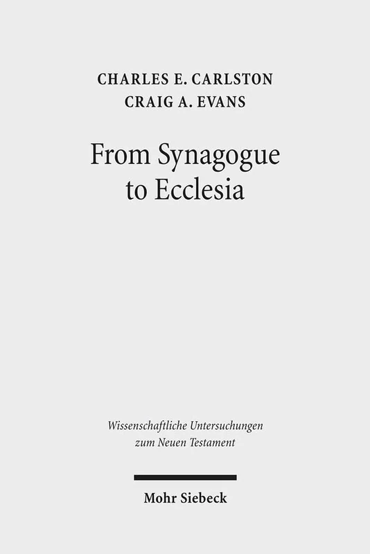 From Synagogue to Ecclesia: Matthew's Community at the Crossroads: 334 (Wissenschaftliche Untersuchungen zum Neuen Testament)
