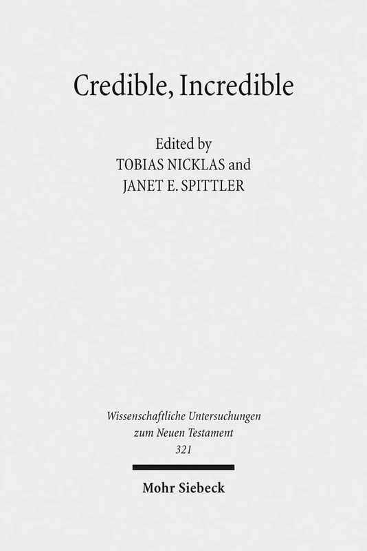Credible, Incredible: The Miraculous in the Ancient Mediterranean: 321 (Wissenschaftliche Untersuchungen zum Neuen Testament) - Image 1