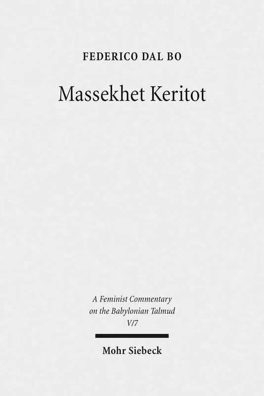Massekhet Keritot: Volume V/7. Text, Translation, and Commentary: 5.7 (Feminist Commentary on the Babylonian Talmud)