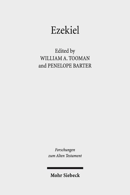 Ezekiel: Current Debates and Future Directions: 112 (Forschungen zum Alten Testament)