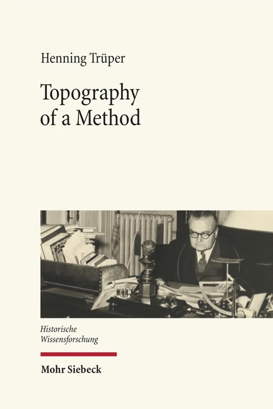 Topography of a Method: François Louis Ganshof and the Writing of History: 2 (Historische Wissensforschung) - Image 1