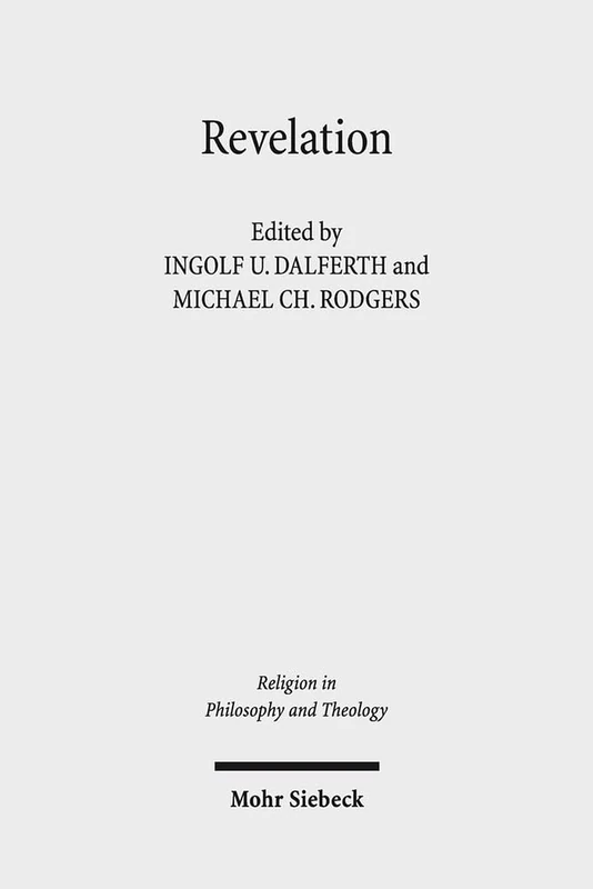 Revelation: Claremont Studies in the Philosophy of Religion, Conference 2012: 74 (Religion in Philosophy and Theology)