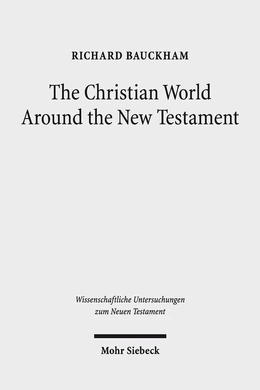 The Christian World Around the New Testament: Collected Essays II: 386 (Wissenschaftliche Untersuchungen zum Neuen Testament)