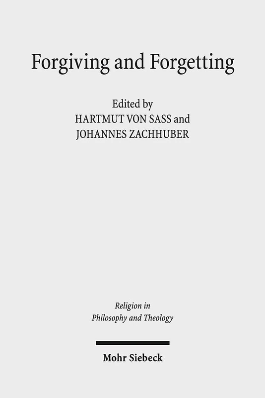 Forgiving and Forgetting: Theology and the Margins of Soteriology: 82 (Religion in Philosophy and Theology)