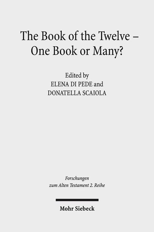 The Book of the Twelve - One Book or Many?: Metz Conference Proceedings 5-7 November 2015: 91 (Forschungen zum Alten Testament 2. Reihe) - Image 1