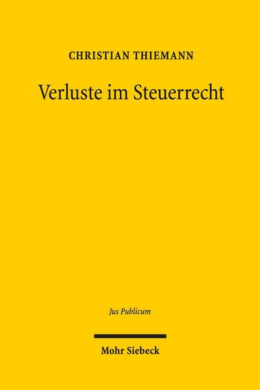Verluste im Steuerrecht - Mohr Siebeck (Jus Publicum 289)