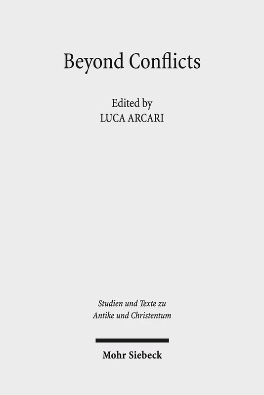 Beyond Conflicts: Cultural and Religious Cohabitations in Alexandria and Egypt between the 1st and the 6th Century CE: 103 (Studien und Texte zu ... and Texts in Antiquity and Christianity)